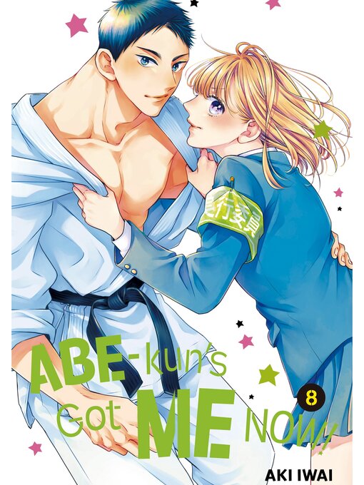 Title details for Abe-kun's Got Me Now!, Volume 8 by Aki Iwai - Available
